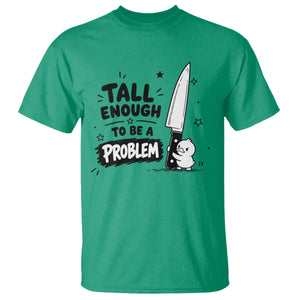 Tall Enough To Be A Problem Funny Duck Humor T Shirt