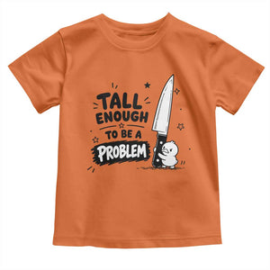 Tall Enough To Be A Problem Funny Duck Humor Toddler T Shirt
