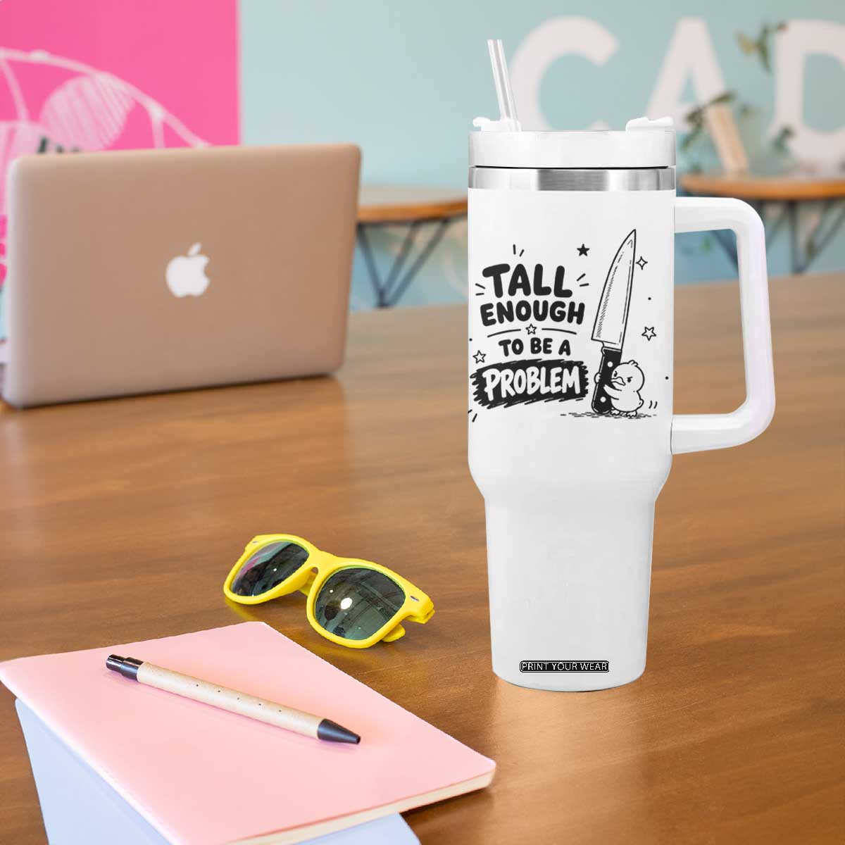 Tall Enough To Be A Problem Funny Duck Humor Tumbler With Handle