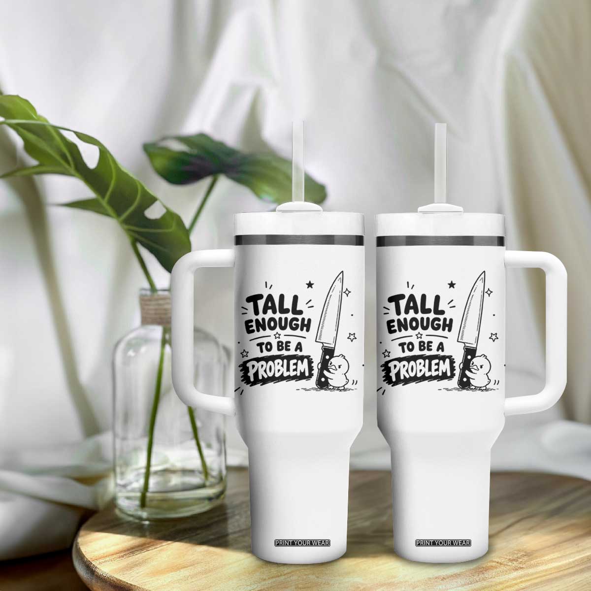 Tall Enough To Be A Problem Funny Duck Humor Tumbler With Handle