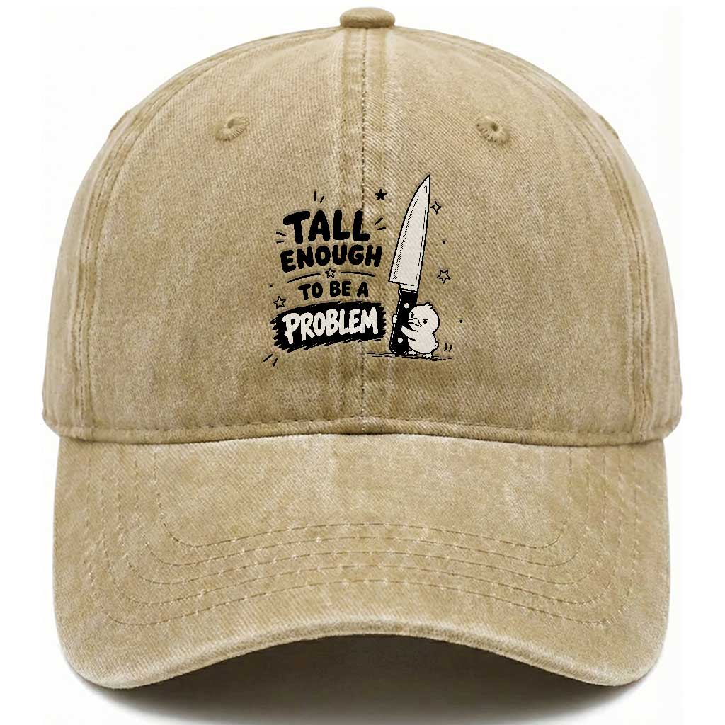 Tall Enough To Be A Problem Funny Duck Humor Washed Cotton Baseball Cap TS10 Print Your Wear