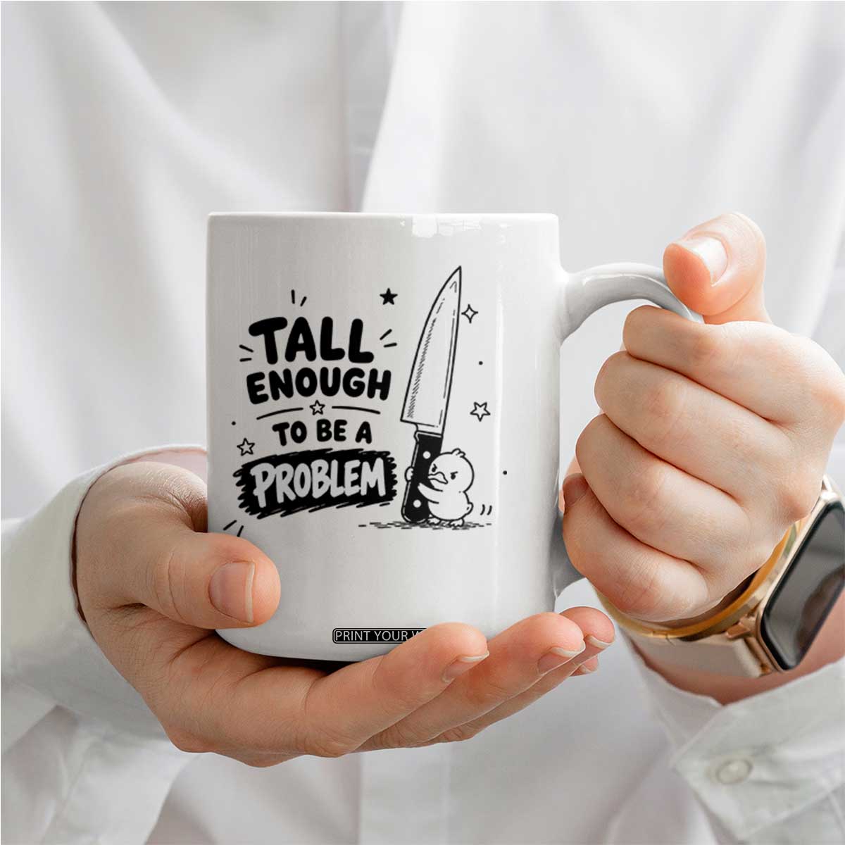 Tall Enough To Be A Problem Funny Duck Humor Coffee Mug