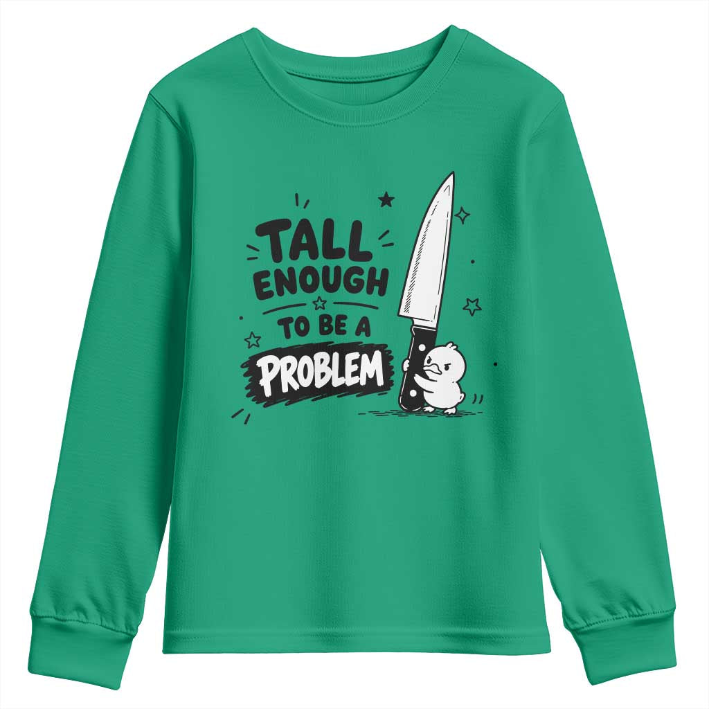 Tall Enough To Be A Problem Funny Duck Humor Youth Sweatshirt