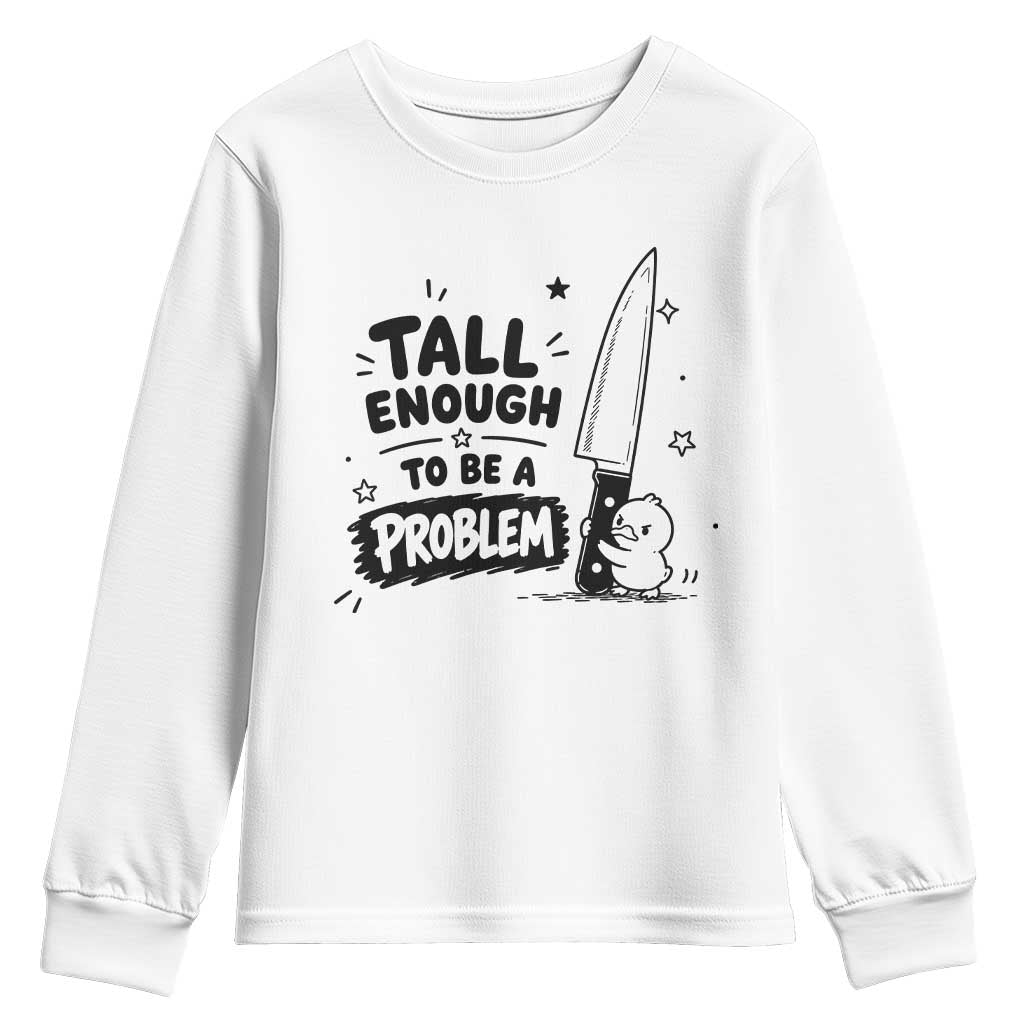 Tall Enough To Be A Problem Funny Duck Humor Youth Sweatshirt