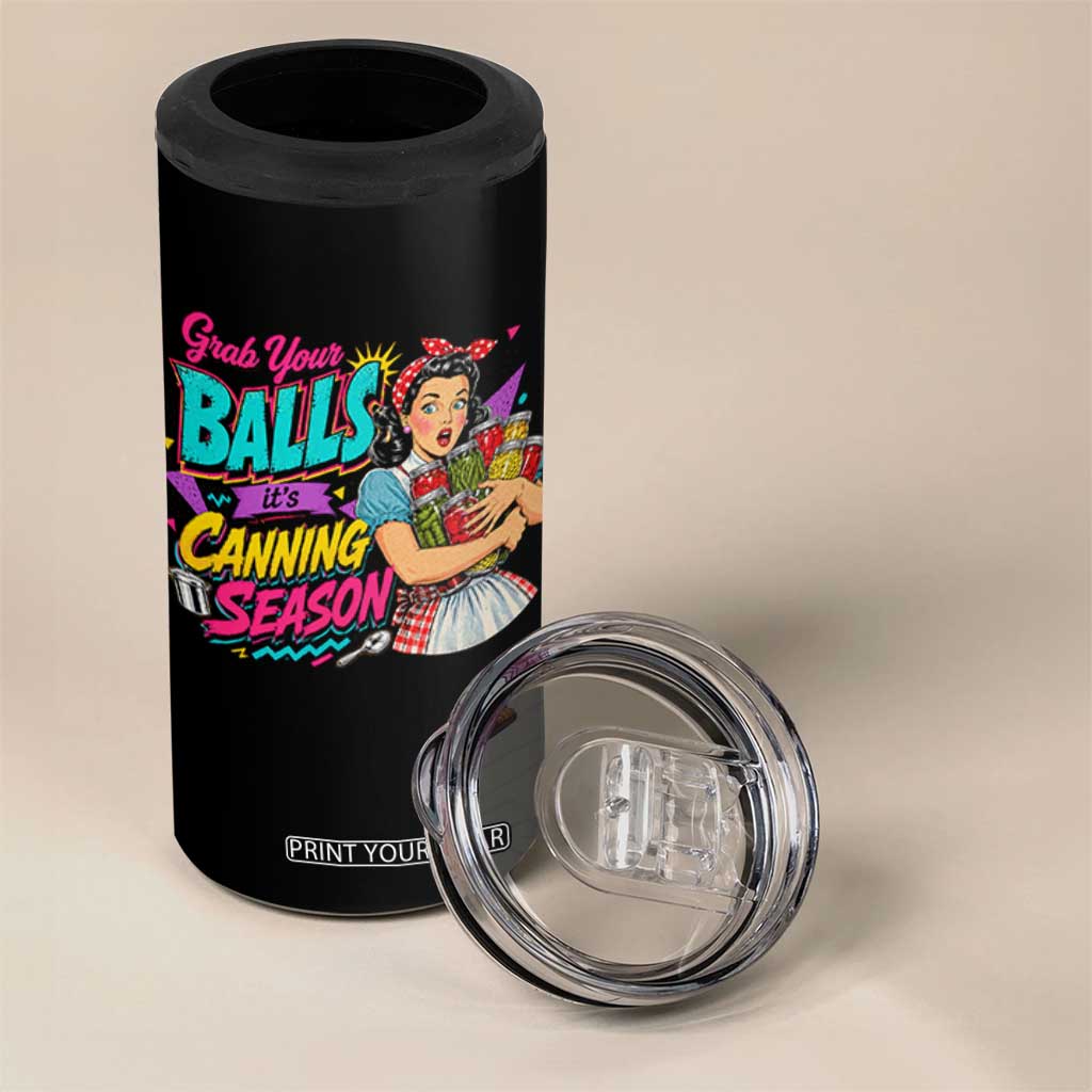 Grab Your Balls Its Canning Season Funny Food Preservation 4 in 1 Can Cooler Tumbler Retro Pop Art Graphic