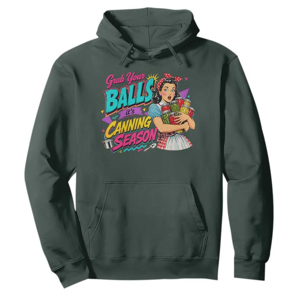 Grab Your Balls Its Canning Season Funny Food Preservation Hoodie Retro Pop Art Graphic