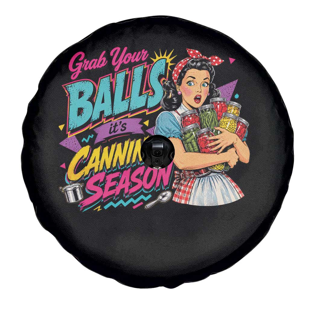 Grab Your Balls Its Canning Season Funny Food Preservation Spare Tire Cover Retro Pop Art Graphic