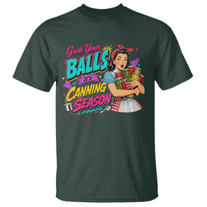 Grab Your Balls Its Canning Season Funny Food Preservation T Shirt Retro Pop Art Graphic