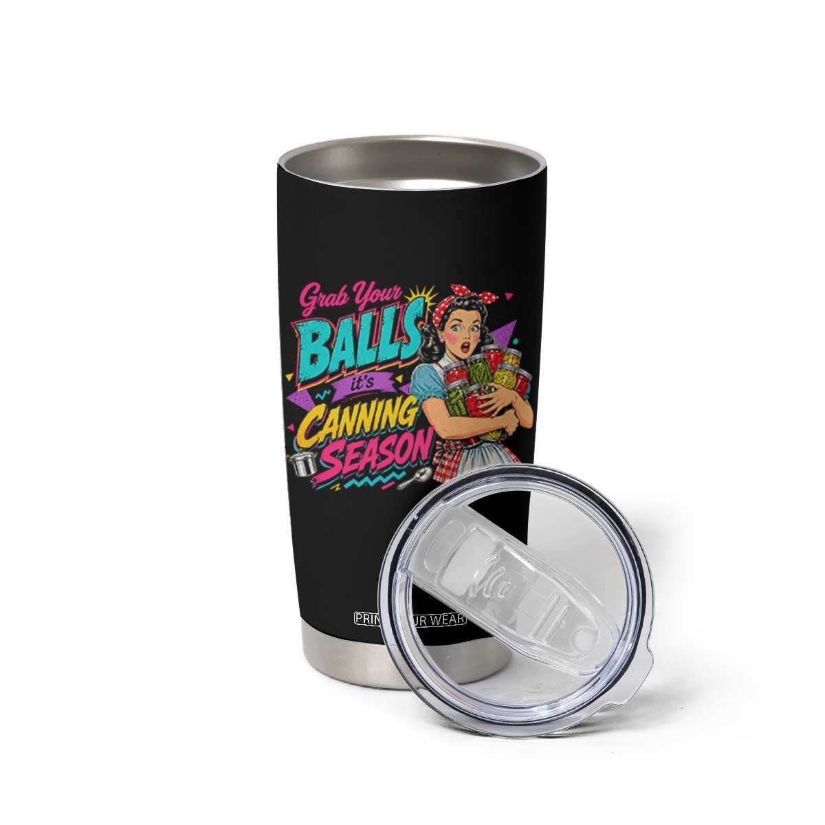 Grab Your Balls Its Canning Season Funny Food Preservation Tumbler Cup Retro Pop Art Graphic