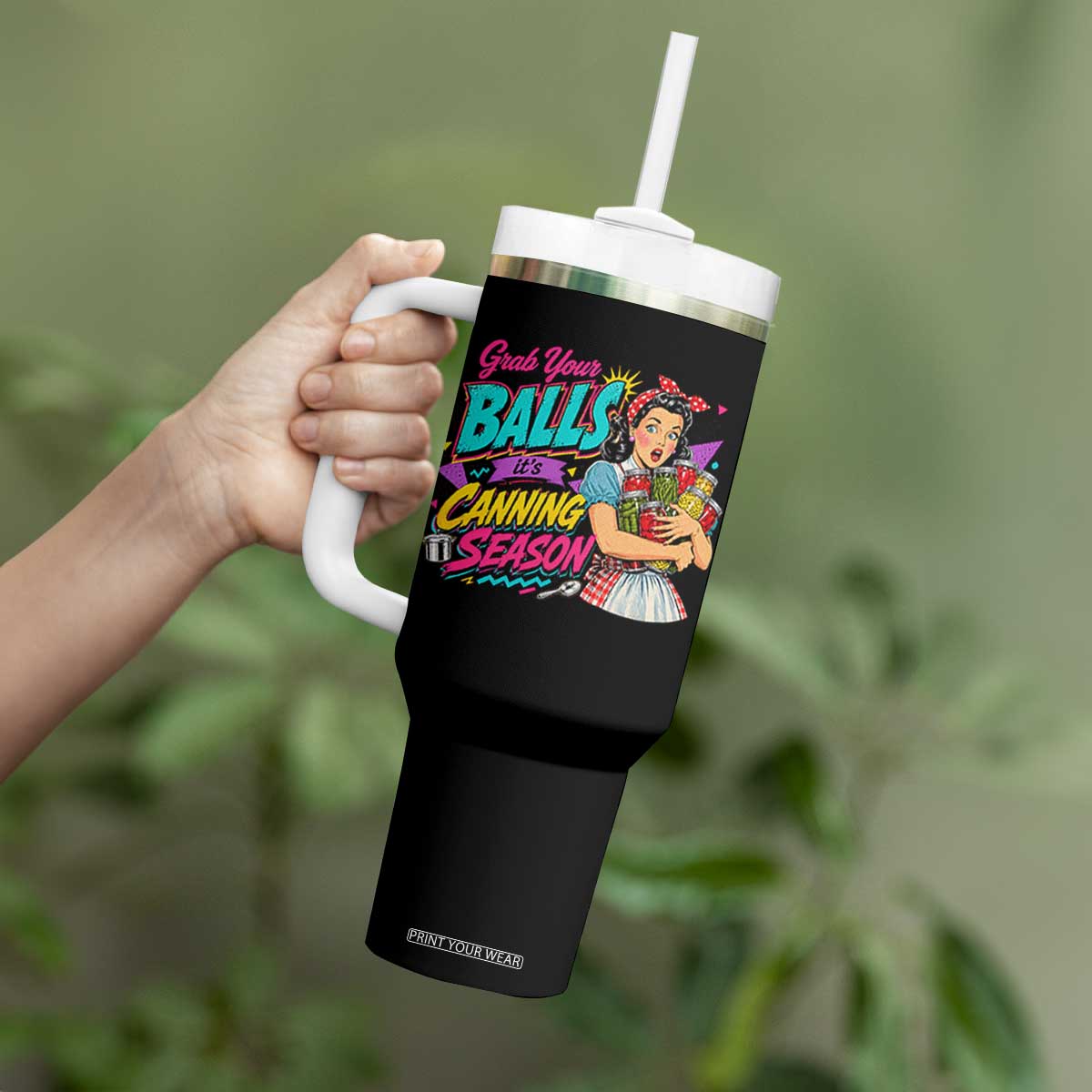 Grab Your Balls Its Canning Season Funny Food Preservation Tumbler With Handle Retro Pop Art Graphic