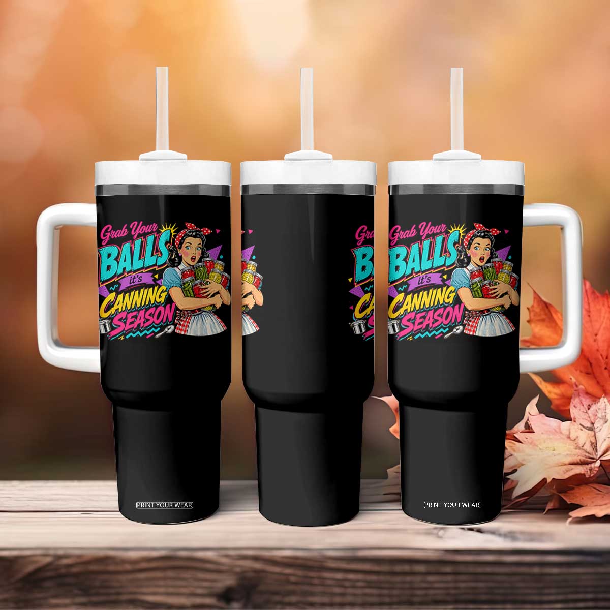 Grab Your Balls Its Canning Season Funny Food Preservation Tumbler With Handle Retro Pop Art Graphic