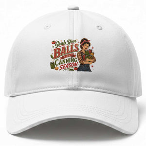 Grab Your Balls Its Canning Season Funny Food Preservation Baseball Cap Vintage Retro Country Girl Graphic