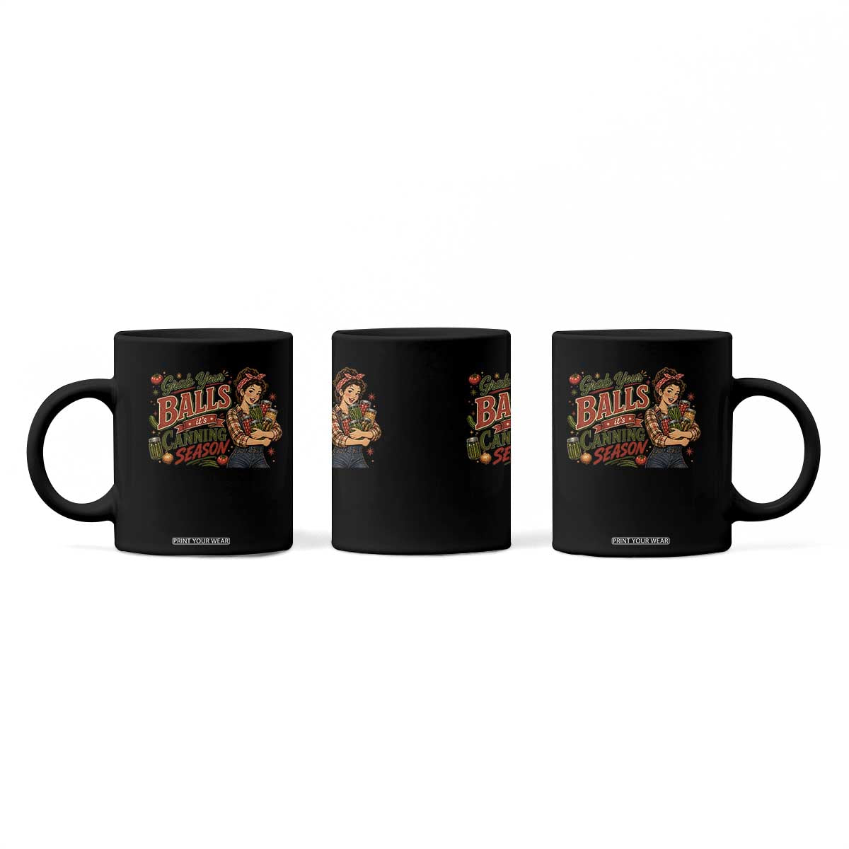 Grab Your Balls Its Canning Season Funny Food Preservation Coffee Mug Vintage Retro Country Girl Graphic