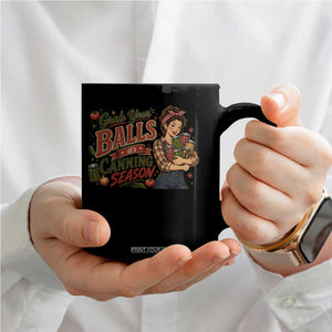 Grab Your Balls Its Canning Season Funny Food Preservation Coffee Mug Vintage Retro Country Girl Graphic