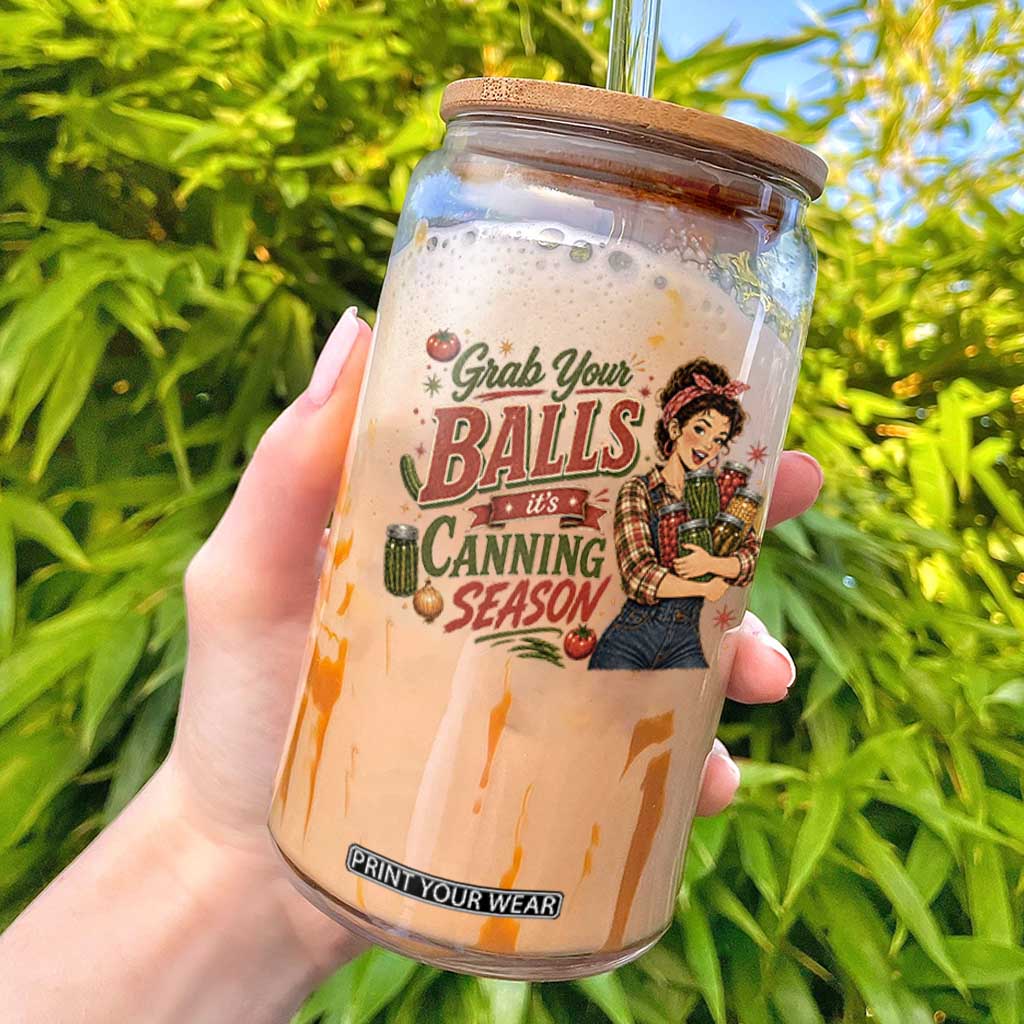 Grab Your Balls Its Canning Season Funny Food Preservation Glass Can Vintage Retro Country Girl Graphic