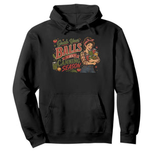 Grab Your Balls Its Canning Season Funny Food Preservation Hoodie Vintage Retro Country Girl Graphic