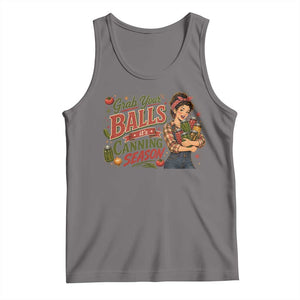 Grab Your Balls Its Canning Season Funny Food Preservation Tank Top Vintage Retro Country Girl Graphic
