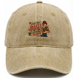Grab Your Balls Its Canning Season Funny Food Preservation Washed Cotton Baseball Cap Vintage Retro Country Girl Graphic