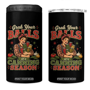 Grab Your Balls Its Canning Season Funny Food Preservation 4 in 1 Can Cooler Tumbler
