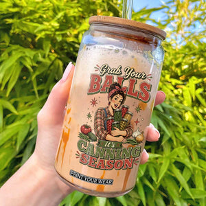 Grab Your Balls Its Canning Season Funny Food Preservation Glass Can