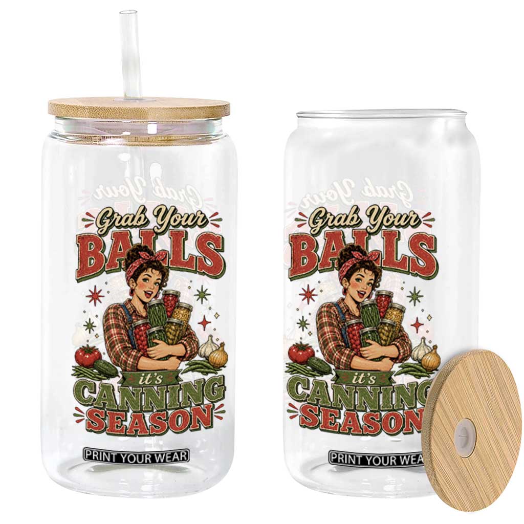 Grab Your Balls Its Canning Season Funny Food Preservation Glass Can