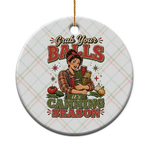 Grab Your Balls Its Canning Season Funny Food Preservation Ceramic Ornament