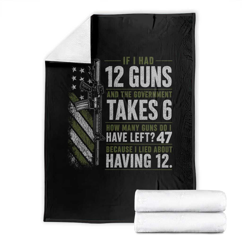 If I Had 12 Guns and The Government Math Second Amendment Throw Blanket TS10 Black Print Your Wear