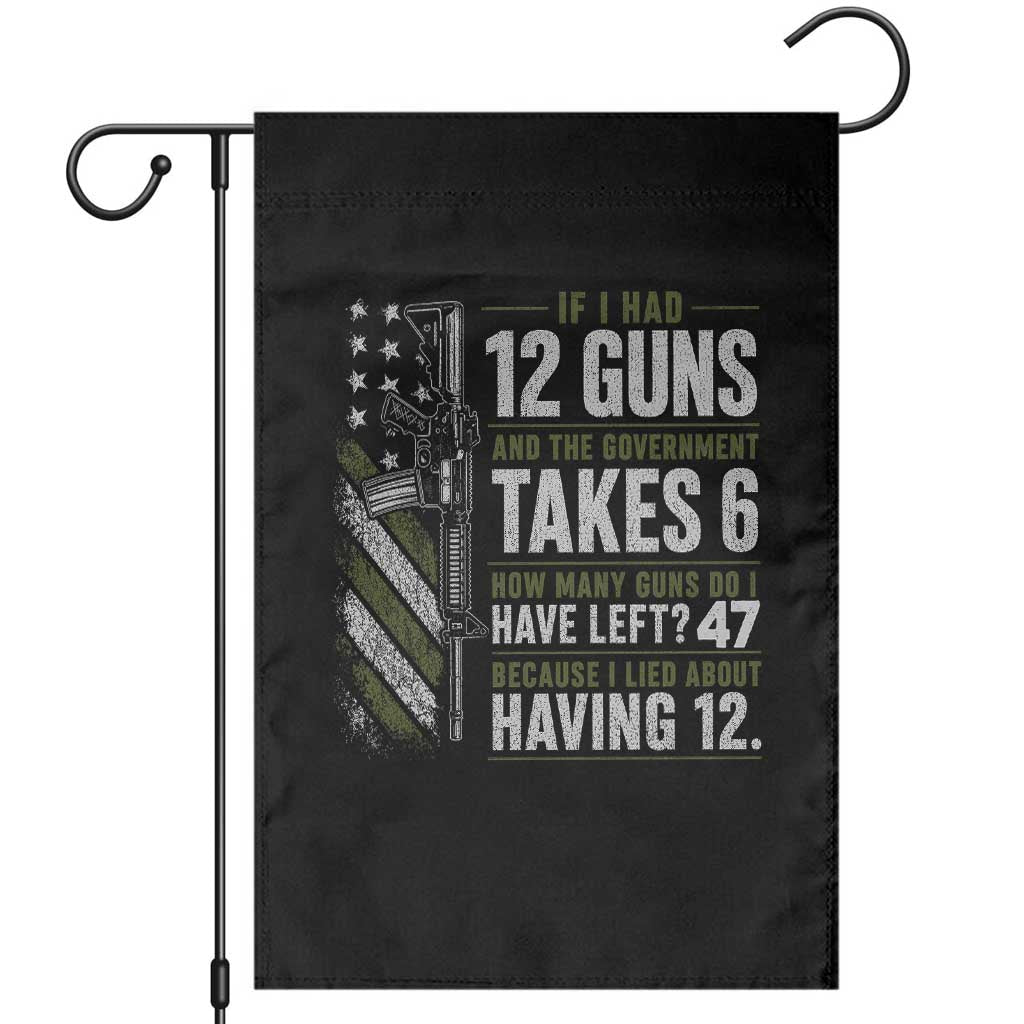 If I Had 12 Guns and The Government Math Second Amendment Garden Flag