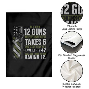 If I Had 12 Guns and The Government Math Second Amendment Garden Flag