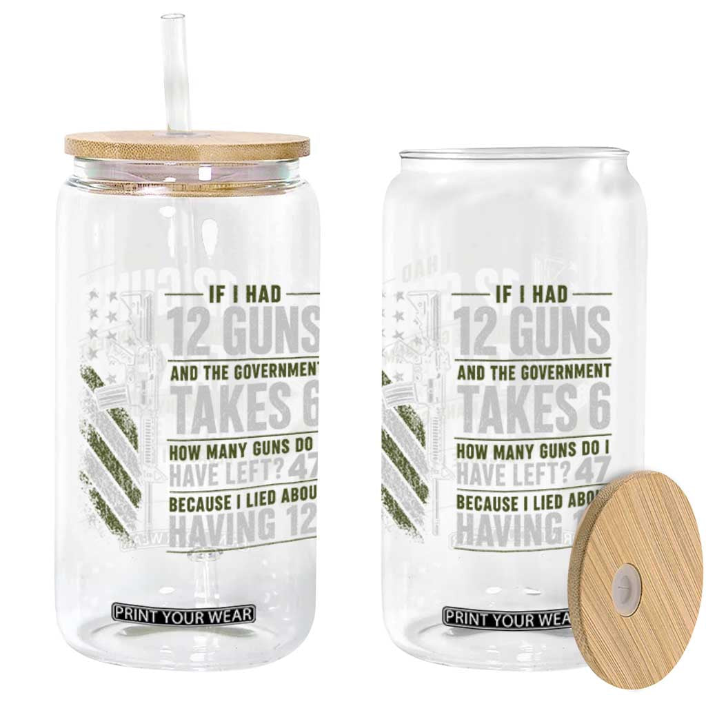 If I Had 12 Guns and The Government Math Second Amendment Glass Can