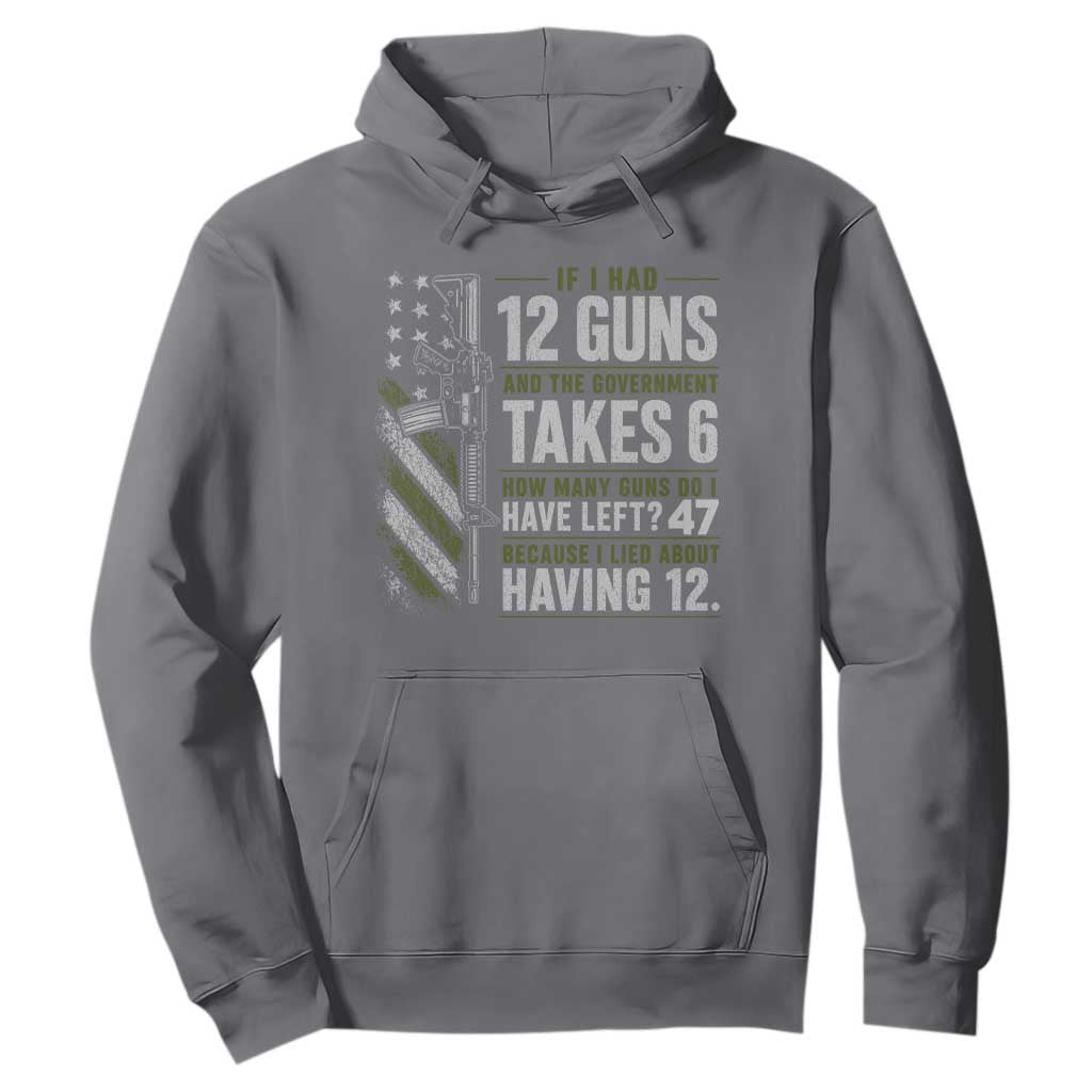 If I Had 12 Guns and The Government Math Second Amendment Hoodie