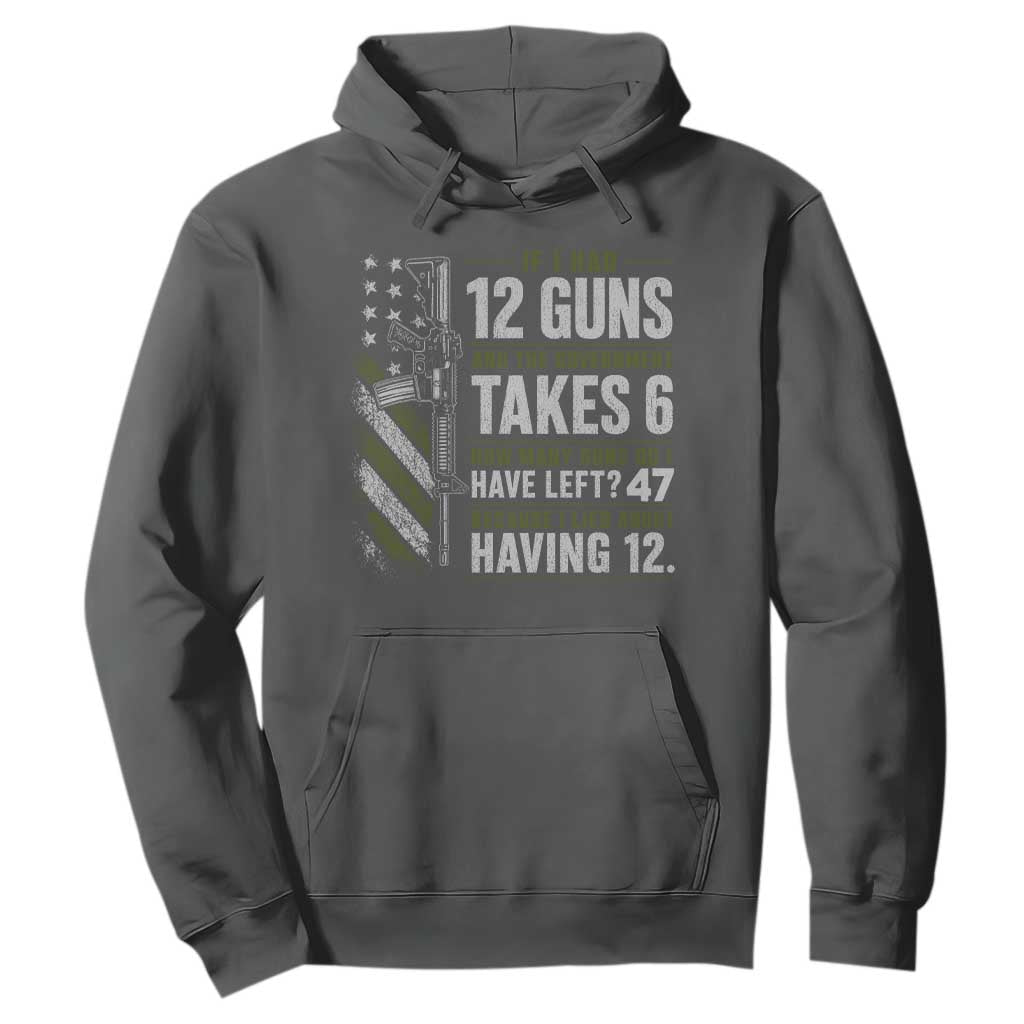 If I Had 12 Guns and The Government Math Second Amendment Hoodie