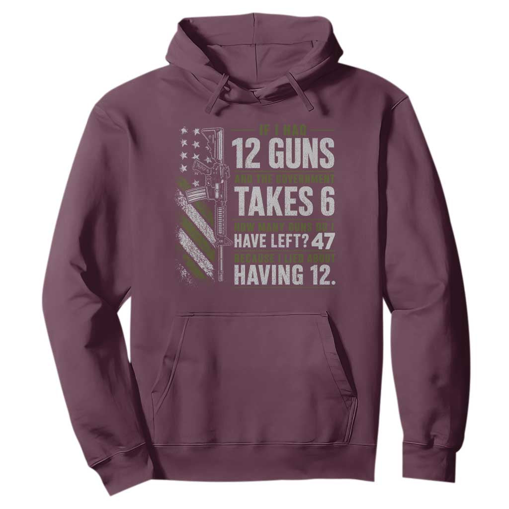 If I Had 12 Guns and The Government Math Second Amendment Hoodie