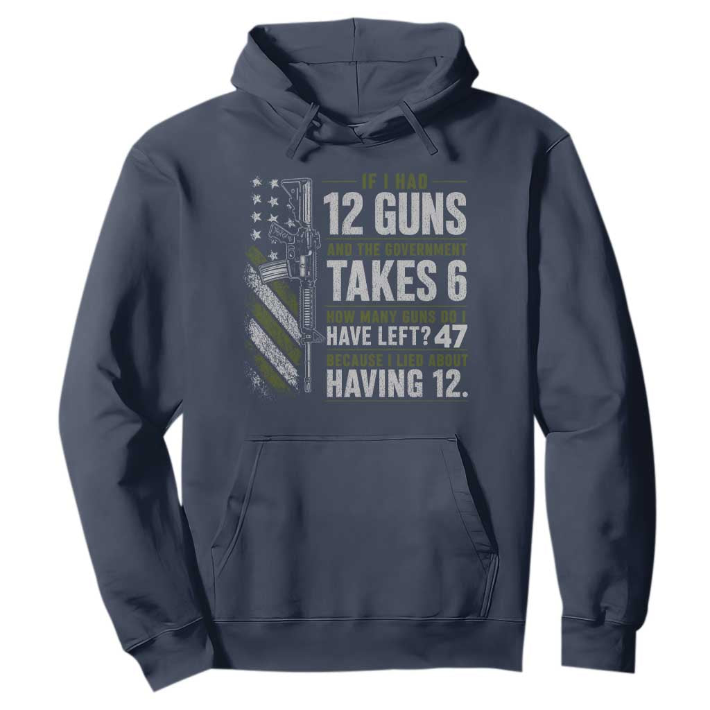 If I Had 12 Guns and The Government Math Second Amendment Hoodie