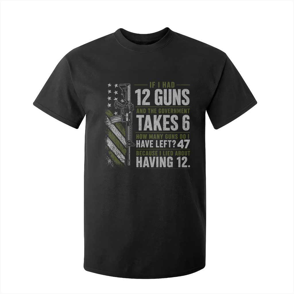 If I Had 12 Guns and The Government Math Second Amendment T Shirt For Kid