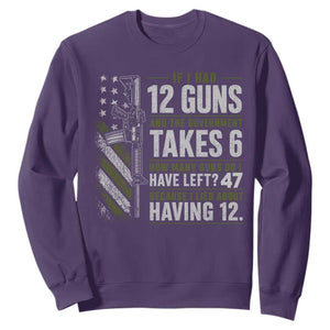 If I Had 12 Guns and The Government Math Second Amendment Sweatshirt