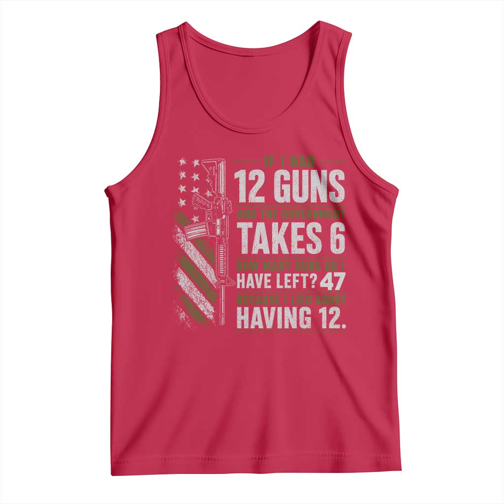 If I Had 12 Guns and The Government Math Second Amendment Tank Top