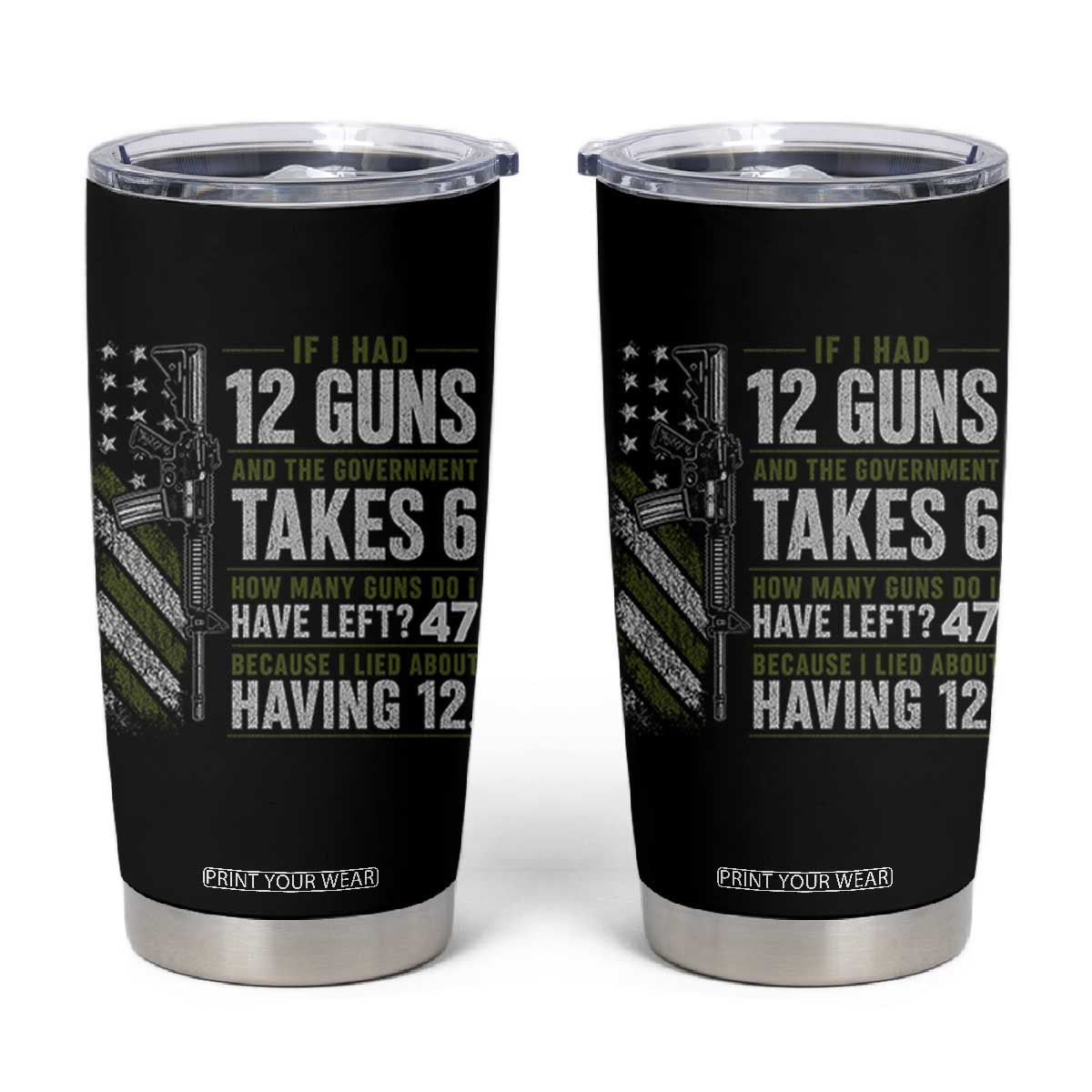 If I Had 12 Guns and The Government Math Second Amendment Tumbler Cup