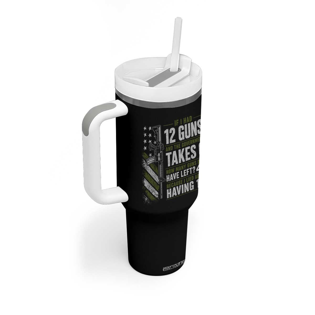 If I Had 12 Guns and The Government Math Second Amendment Tumbler With Handle