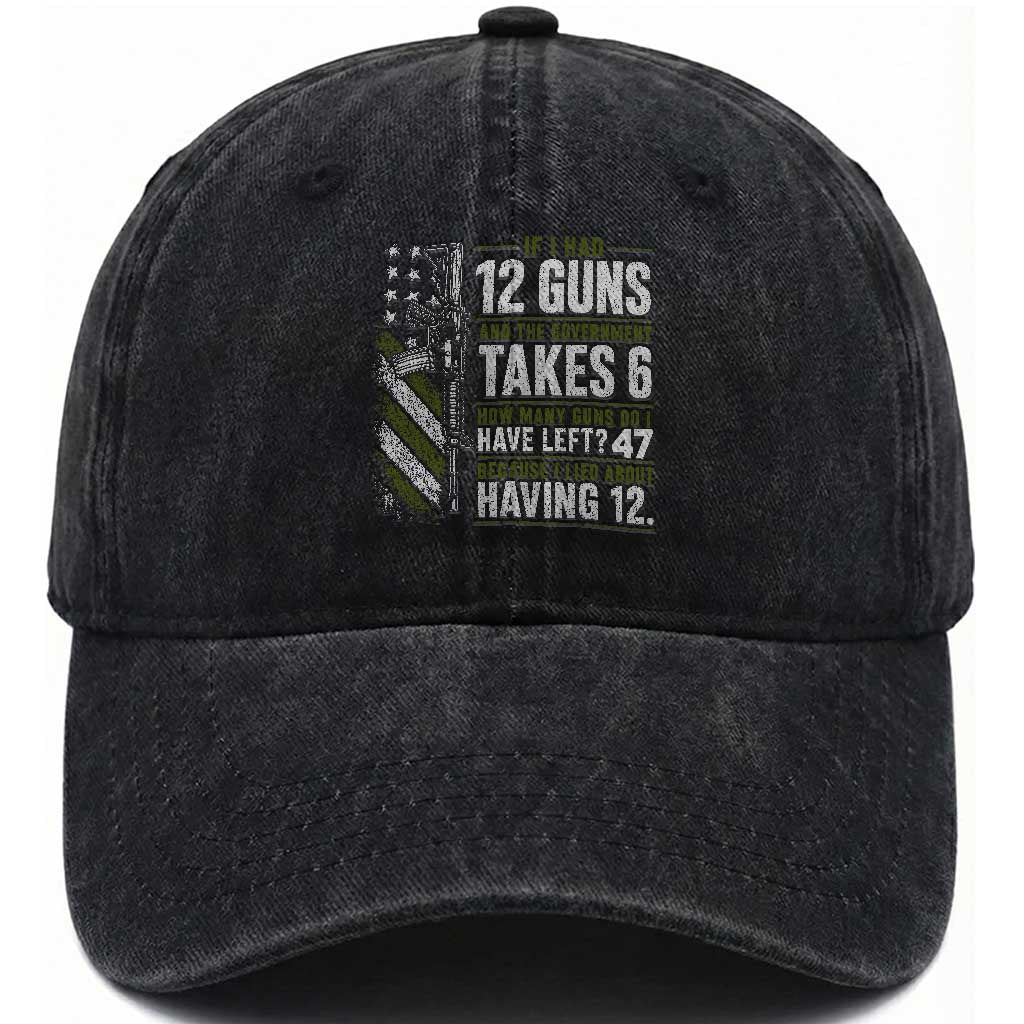 If I Had 12 Guns and The Government Math Second Amendment Washed Cotton Baseball Cap