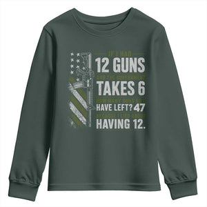 If I Had 12 Guns and The Government Math Second Amendment Youth Sweatshirt
