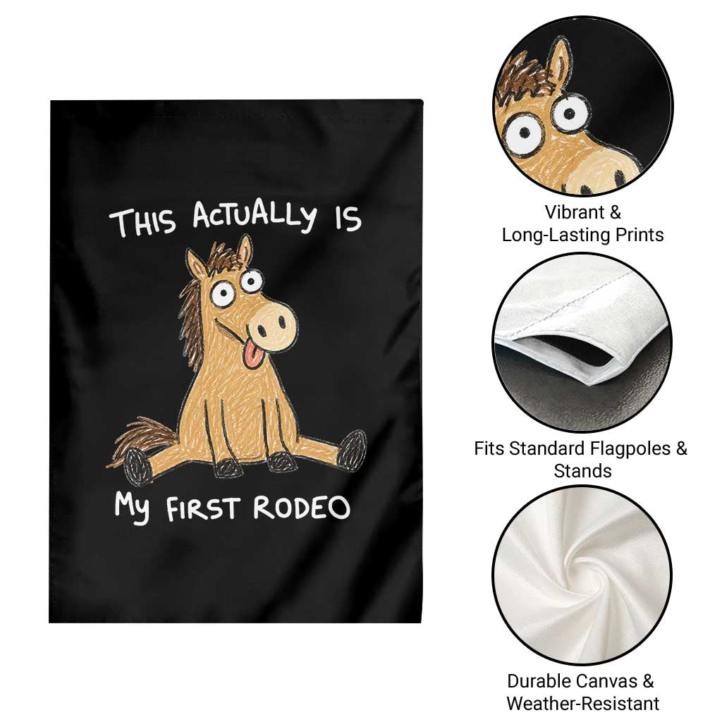 This Actually Is My First Rodeo Funny Silly Horse Garden Flag 1st Birthday Meme