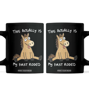 This Actually Is My First Rodeo Funny Silly Horse Coffee Mug 1st Birthday Meme