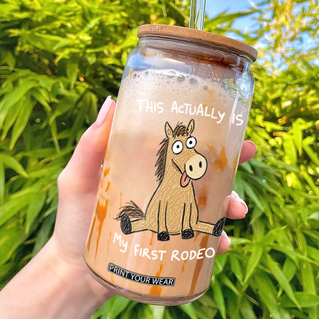 This Actually Is My First Rodeo Funny Silly Horse Glass Can 1st Birthday Meme