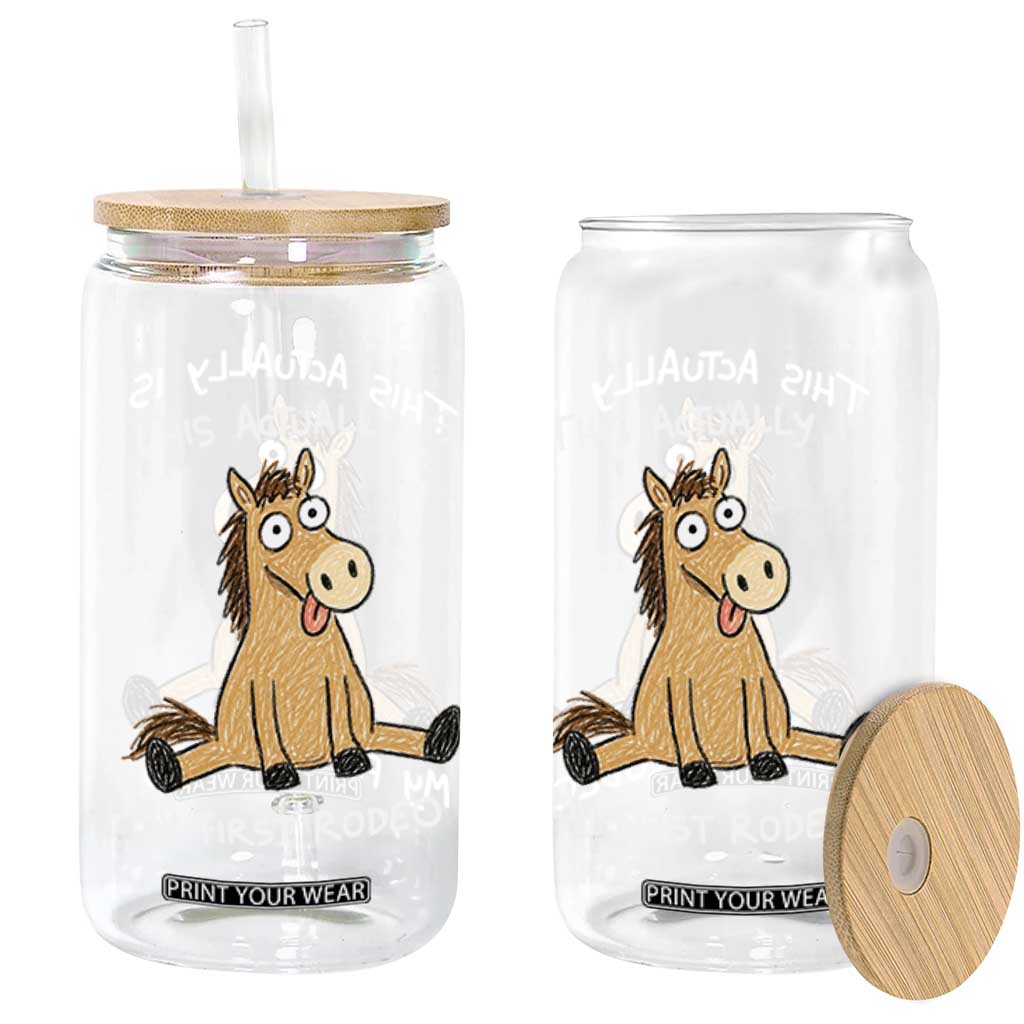 This Actually Is My First Rodeo Funny Silly Horse Glass Can 1st Birthday Meme