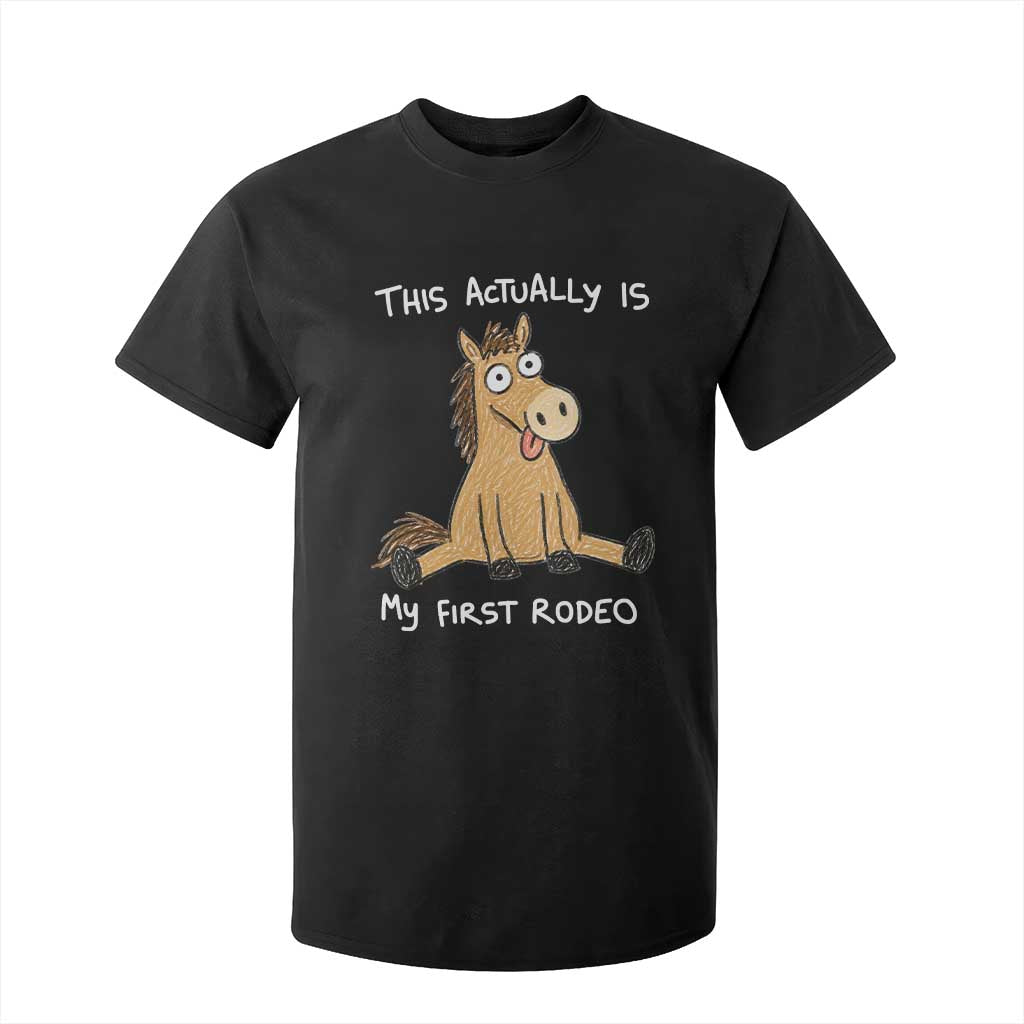 This Actually Is My First Rodeo Funny Silly Horse T Shirt For Kid 1st Birthday Meme
