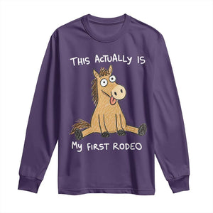This Actually Is My First Rodeo Funny Silly Horse Long Sleeve Shirt 1st Birthday Meme