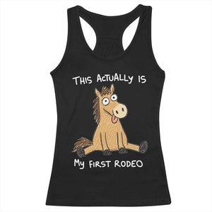 This Actually Is My First Rodeo Funny Silly Horse Racerback Tank Top 1st Birthday Meme