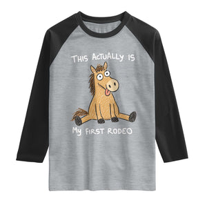 This Actually Is My First Rodeo Funny Silly Horse Raglan Shirt 1st Birthday Meme