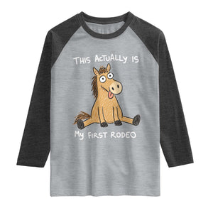 This Actually Is My First Rodeo Funny Silly Horse Raglan Shirt 1st Birthday Meme